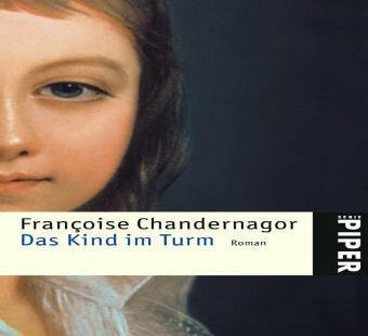 Das Kind im Turm: Roman (Piper Taschenbuch, Band 4563)