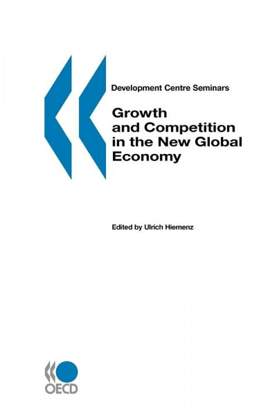 Growth and Competition in the New Global Economy (Development Centre Seminars)