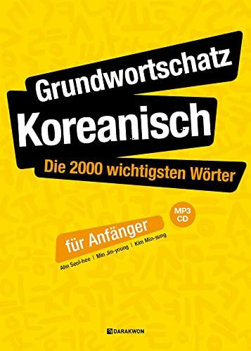 Grundwortschatz Koreanisch: Die 2000 wichtigsten Wörter für Anfänger: mit MP3 CD