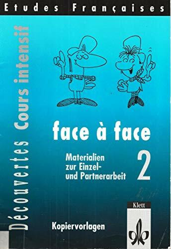 Etudes Françaises - Echanges. Cours Intensif / Face à face. Materialien zur Freiarbeit