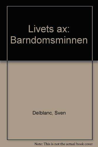 Livets ax: Barndomsminnen (Swedish Edition)