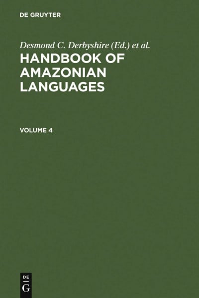 Handbook of Amazonian Languages, 4 vols., Vol.4 (Handbook of Amazonian Languages, Volume 4, Band 4)
