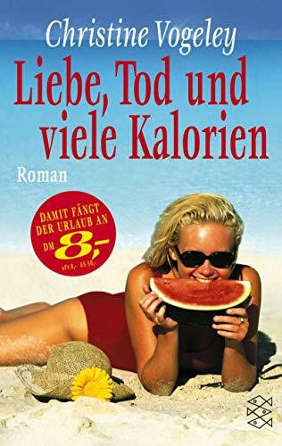 Liebe, Tod und viele Kalorien: Roman (Die Frau in der Gesellschaft)