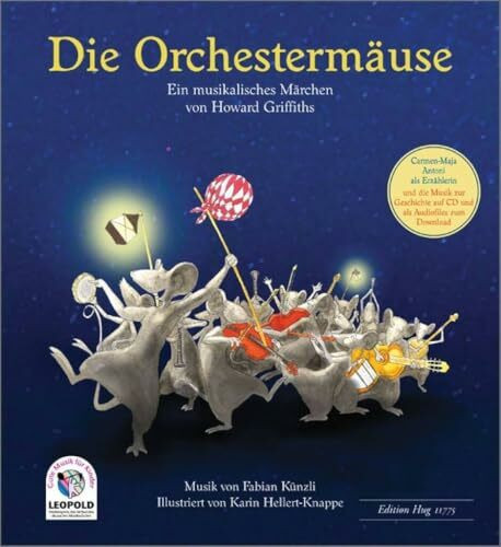 Die Orchestermäuse: Ein musikalisches Märchen: Ein musikalisches Märchen von Howard Griffiths