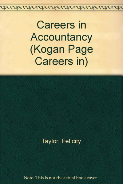 Careers in Accountancy (Kogan Page Careers in S.)