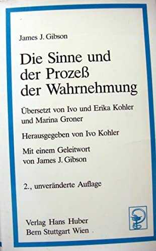 Die Sinne und der Prozeß der Wahrnehmung.
