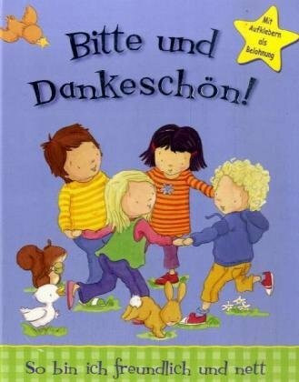 Bitte und Dankeschön: So bin ich freundlich und nett