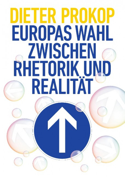 Europas Wahl zwischen Rhetorik und Realität