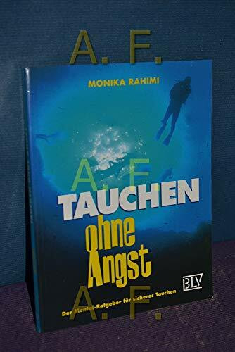 Tauchen ohne Angst. Der Mental- Ratgeber für sicheres Tauchen