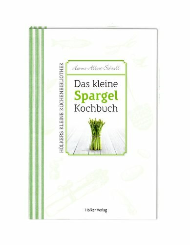 Das kleine Spargel-Kochbuch