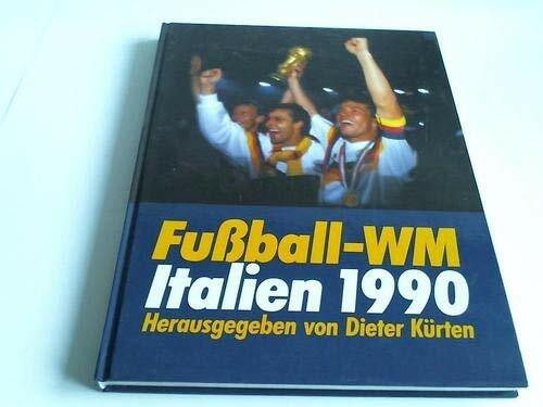WM `90 [neunzig], XIV. [Vierzehnte] Fussball-Weltmeisterschaft in Italien : Berichte und Kommentare.