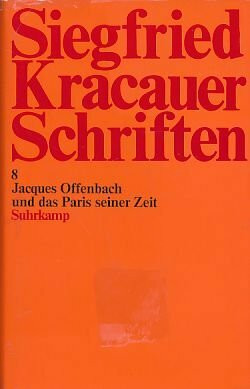 Schriften, 8 Bde., Ln, Bd.8, Jacques Offenbach und das Paris seiner Zeit