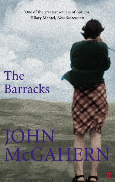 The Barracks: 'The ending is one the finest I’ve ever read by an Irish writer' (Claire Keegan)