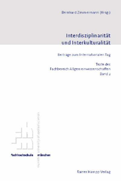 Interdisziplinarität und Interkulturalität: Beiträge zum Zweiten Internationalen Tag (Texte des Fachbereich Allgemeinwissenschaften)