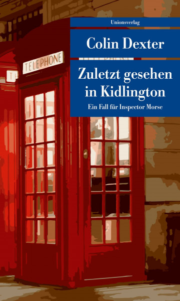 Zuletzt gesehen in Kidlington: Kriminalroman. Ein Fall für Inspector Morse 2 (Unionsverlag Taschenbücher)
