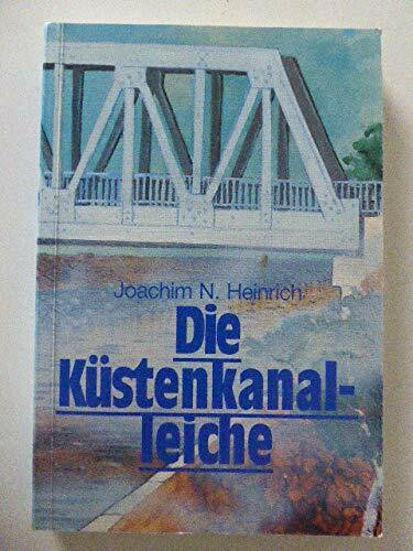 Die Küstenkanalleiche. Ein Oldenburger Kriminalroman. (Edition Nordwest Bd.3)