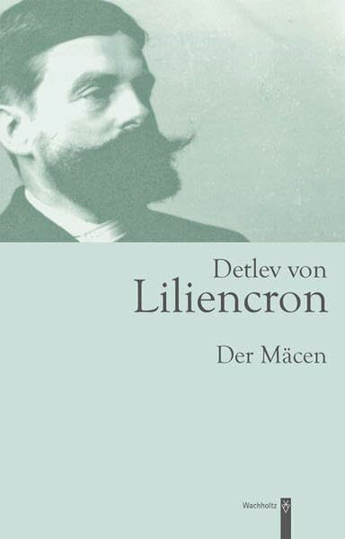 Detlev von Liliencron: Der Mäcen