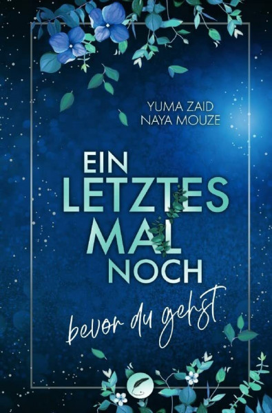 Ein letztes Mal noch: bevor du gehst