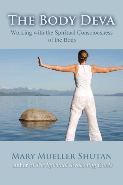 The Body Deva: Working with the Spiritual Consciousness of the Body