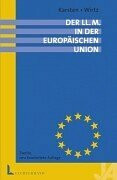 Der LL.M. in der Europäischen Union.Perspektiven für ein juristisches Auslandsstudium Bewerbungsverfahren und Studienorte: Studienmöglichkeiten in ... Angaben z. Tl. in d. jeweiligen Landessprache