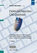 Elektrotechnisches CAD-Zeichnen. Schaltplanerstellung für Elektrotechnik/Elektronik, Installationstechnik, Computertechnik, Schaltschränke und SPS-Anlagen