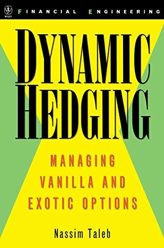 Dynamic Hedging: Managing Vanilla and Exotic Options (Wiley Finance)