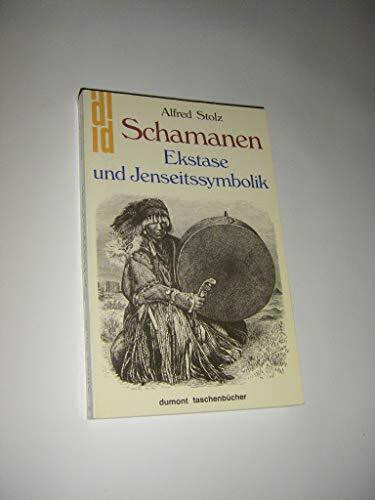 Schamanen: Ekstase und Jenseitssymbolik (DUMONT Taschenbücher)
