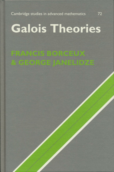Galois Theories (Cambridge Studies in Advanced Mathematics)