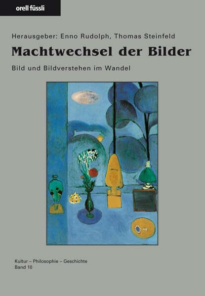 Machtwechsel der Bilder: Bild und Bildverstehen im Wandel