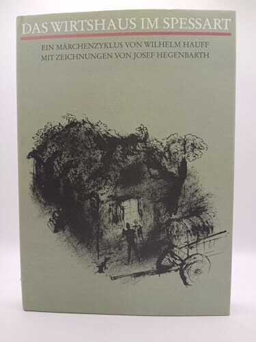 Das Wirtshaus im Spessart. Ein Märchenzyklus