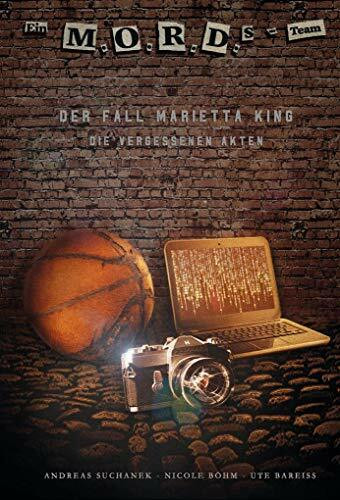 Ein MORDs-Team - Der Fall Marietta King 1 - Die vergessenen Akten (Bände 1-3)