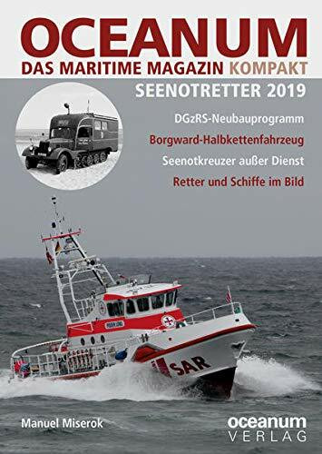 OCEANUM, das maritime Magazin KOMPAKT Seenotretter 2019: Seenotretter 2019 (OCEANUM. Das maritime Magazin. SPEZIAL: SPEZIAL)