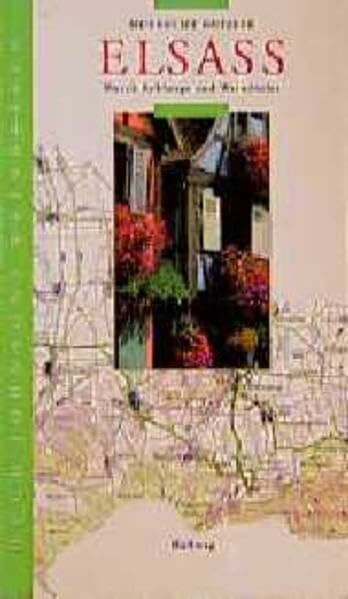 Elsass: Durch Rebberge und Weindörfer (Wine touring series)