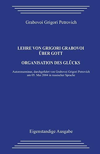 Lehre von Grigori Grabovoi über Gott. Organisation des Glücks