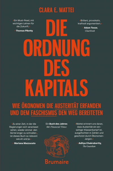 Die Ordnung des Kapitals: Wie Ökonomen die Austerität erfanden und dem Faschismus den Weg bereiteten