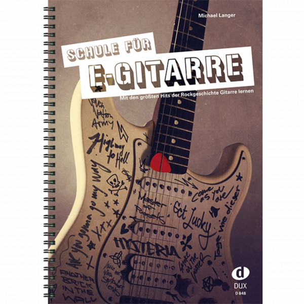 Schule für E-Gitarre: Mit den größten Hits der Rockgeschichte Gitarre lernen