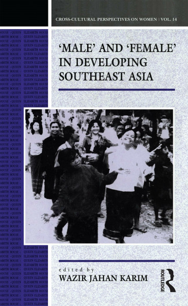 Male and Female in Developing South-East Asia (CROSS-CULTURAL PERSPECTIVES ON WOMEN)