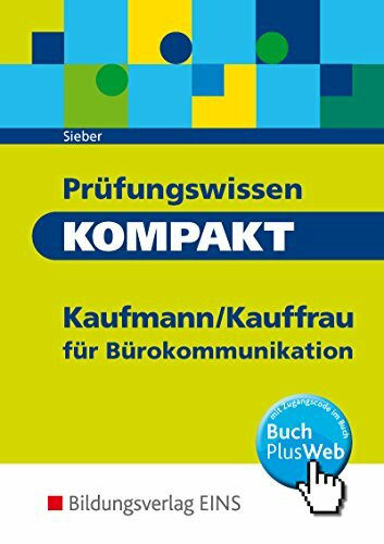 Prüfungswissen kompakt: Büro / Kaufmann/Kauffrau für Bürokommunikation