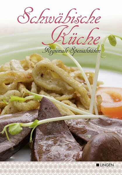 Schwäbische Küche: Regionale Spezialitäten