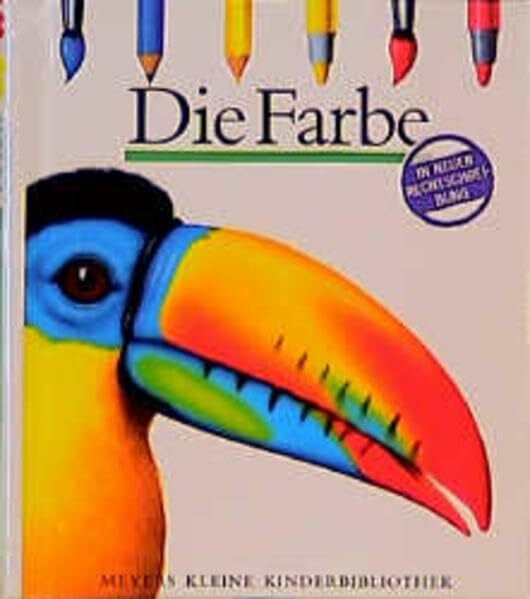 Die Farbe (Meyers kleine Kinderbibliothek, Band 4)