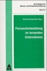 Personalentwicklung im lernenden Unternehmen (Grundlagen der Berufs- und Erwachsenenbildung)
