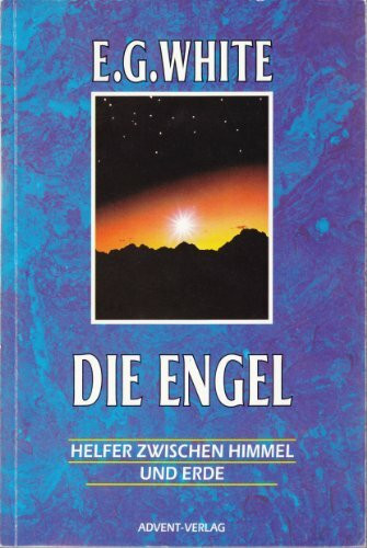 Die Engel: Helfer Zwischen Himmel und Erde