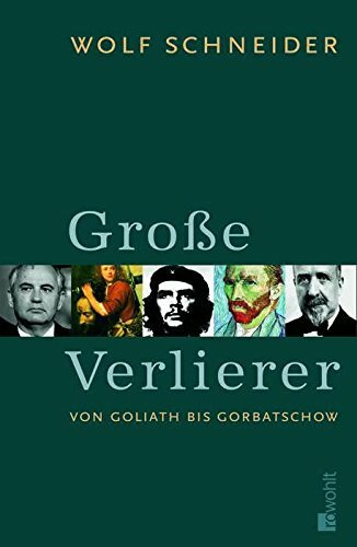 Große Verlierer: Von Goliath bis Gorbatschow
