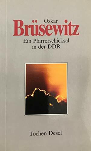 Oskar Brüsewitz. Ein Pfarrerschicksal in der DDR