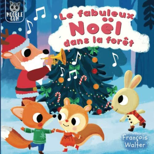 Le fabuleux Noël dans la forêt: Un conte de Noël pour enfants (Filou et ses amis)