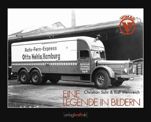VOMAG - Eine Legende in Bildern: Ein Bildband