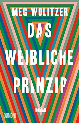 Das weibliche Prinzip: Roman