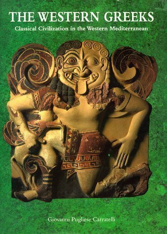 The Western Greeks: classical civilization in the Western Mediterranean