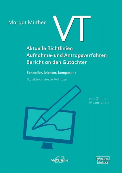 VT – Aktuelle Richtlinien, Aufnahme- und Antragsverfahren, Bericht an den Gutachter: Schneller, leichter, kompetent (Materialien)