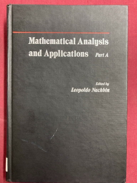 Mathematical Analysis and Applications: Pt. A